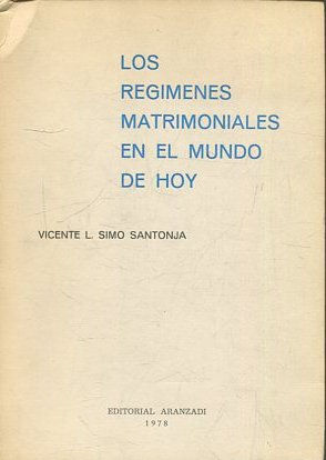 LOS REGIMENES MATRIMONIALES EN EL MUNDO DE HOY.