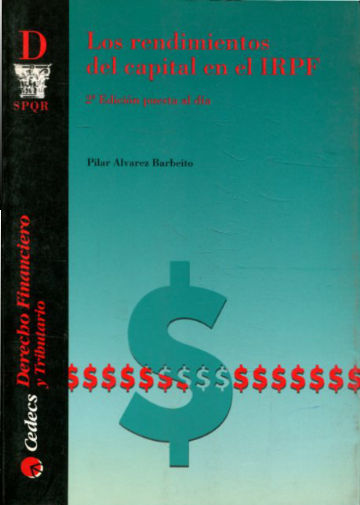 LOS RENDIMIENTOS DEL CAPITAL EN EL IMPUESTO SOBRE LA RENTA DE LAS PERSONAS FISICAS.