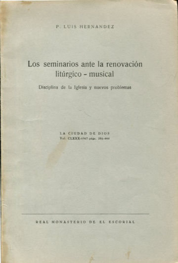 LOS SEMINARIOS ANTE LA RENOVACION LITURGICO-MUSICAL. DISCIPLINA DE LA IGLESIA Y NUEVOS PROBLEMAS.