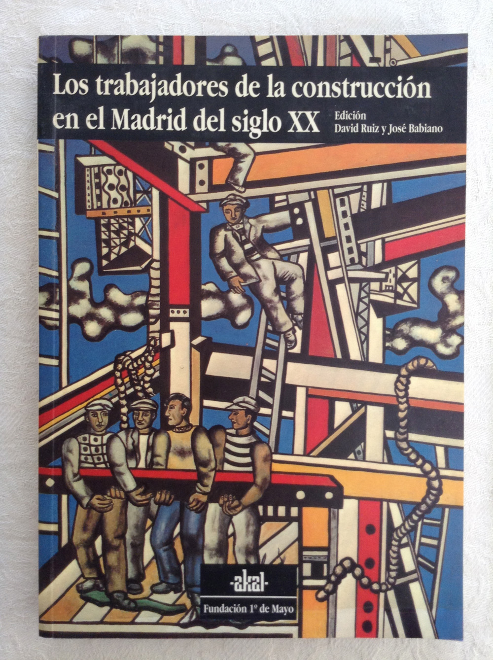 Los trabajadores de la construcción en el Madrid del siglo XX