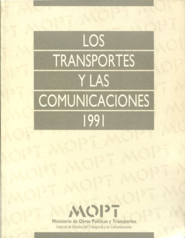 LOS TRANSPORTES Y LAS COMUNICACIONES. INFORME ANUAL 1991.