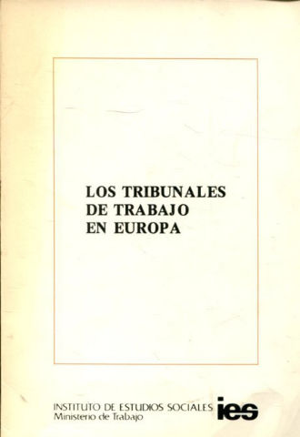 LOS TRIBUNALES DE TRABAJO EN EUROPA.