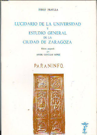 LUCIDARIO DE LA UNIVERSIDAD Y ESTUDIO GENERAL DE LA CIUDAD DE ZARAGOZA.