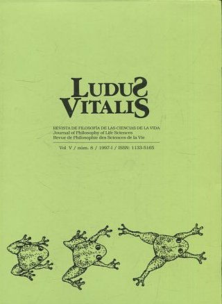 LUDUS VITALIS. REVISTA DE FILOSOFIA DE LAS CIENCIAS DE LA VIDA/JOURNAL OF PHILOSOPHY OF LIFE SCIENCES/REVUE DE PHILOSOPHIE DES SCIENCES DE LA VIE. VOL. V. NUM 8.