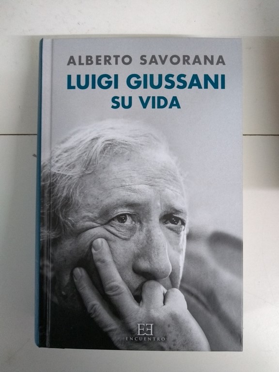 Luigi Giussani. Su vida