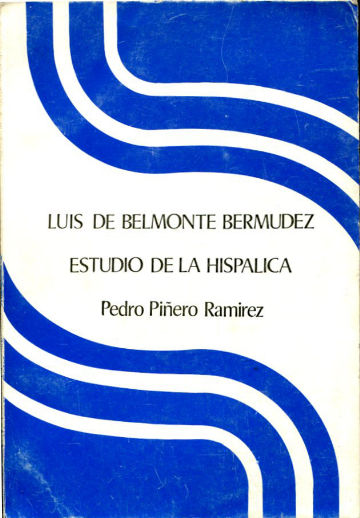 LUIS DE BELMONTE BERMUDEZ. ESTUDIO DE LA HISPALICA.