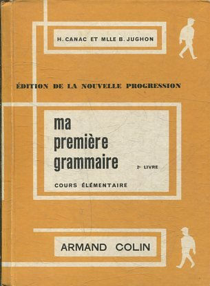 MA PREMIERE GRAMMAIRE. COURS ELEMENTAIRE. 2º LIVRE.