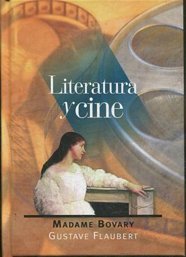 MADAME BOVARY. LITERATURA Y CINE.