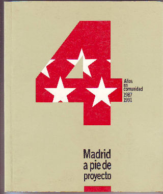 MADRID A PIE DE PROYECTO (4 AÑOS EN COMUNIDAD, 1987-1991).