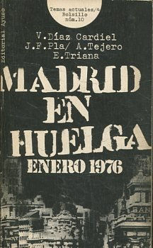 MADRID EN HUELGA. ENERO 1976.