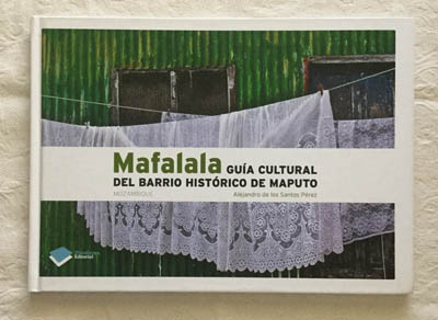 Mafalda. Guía Cultural del Barrio Histórico de Maputo