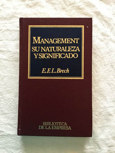 Management. Su naturaleza y significado