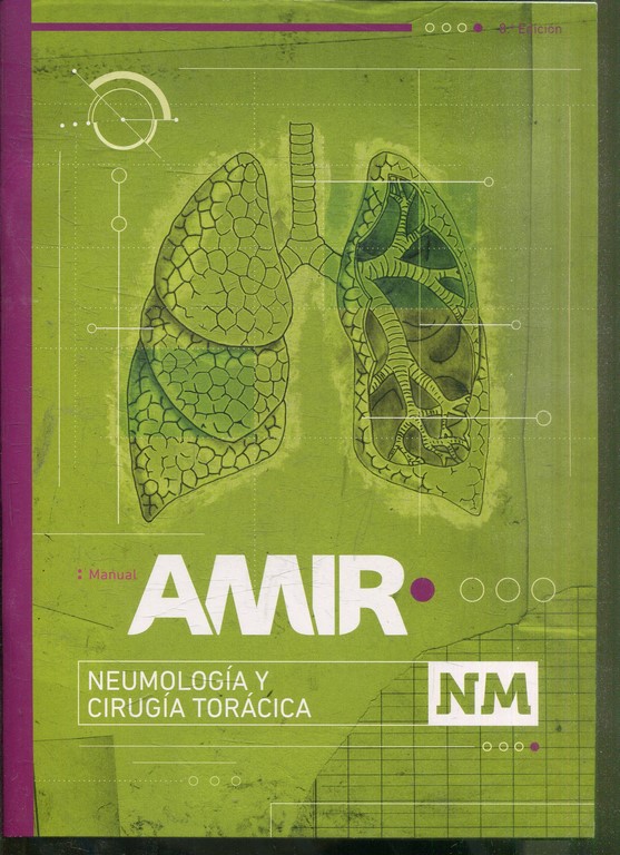 MANUAL AMIR DE NEUMOLOGIA Y CIRUGIA TORACICA.