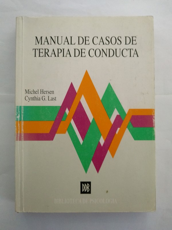 Manual De Casos De Terapia De Conducta Michel Hersen Cynthia G Last 8433009672 Libros De 9024