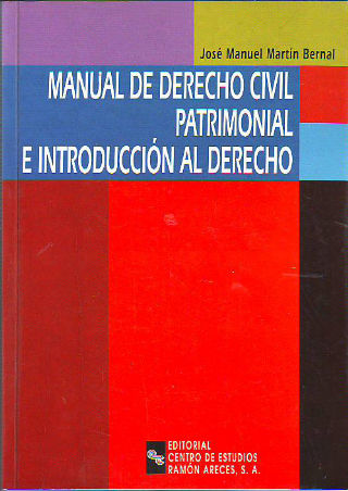 MANUAL DE DERECHO CIVIL PATRIMONIAL E INTRODUCCION AL DERECHO.