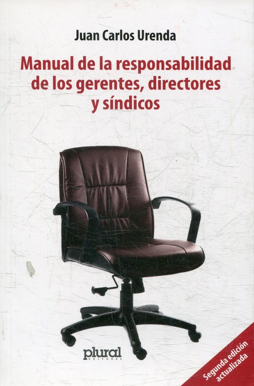 MANUAL DE LA RESPONSABILIDAD DE LOS GERENTES, DIRECTORES Y SINDICOS.