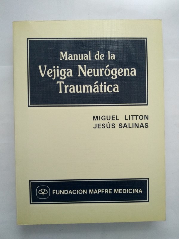 Manual de la Vejiga Neurógena Traumática