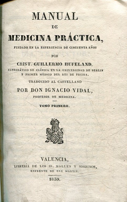 MANUAL DE MEDICINA PRACTICA FUNDADO EN LA EXPERIENCIA DE 50 AÑOS. TOMO I.