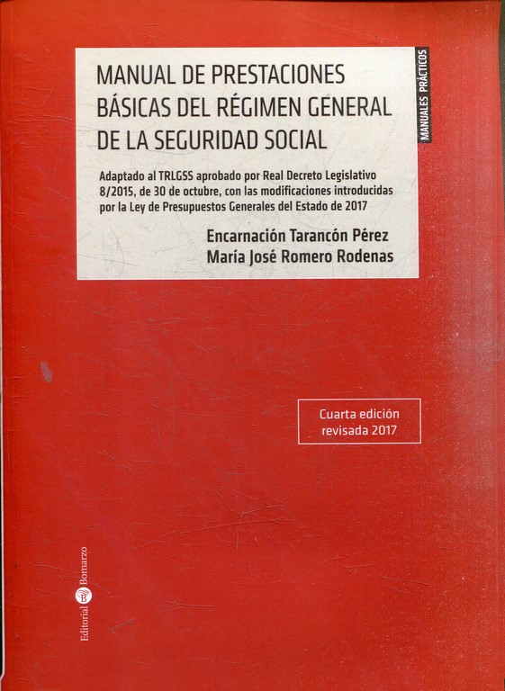 MANUAL DE PRESTACIONES BASICAS DEL REGIMEN GENERAL DE LA SEGURIDAD SOCIAL. 4ª EDICION REVISADA 2017.