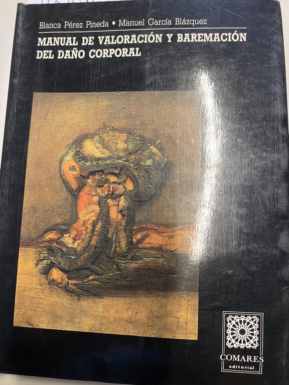 MANUAL DE VALORACION Y BAREMACION DEL DAÑO CORPORAL.