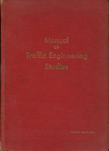 MANUAL OF TRAFFIC ENGINEERING STUDIES.