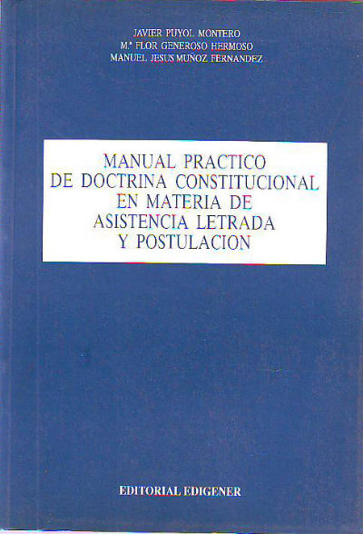 MANUAL PRACTICO DE DOCTRINA CONSTITUCIONAL EN MATERIA DE ASISTENCIA LETRADA Y POSTULACION.