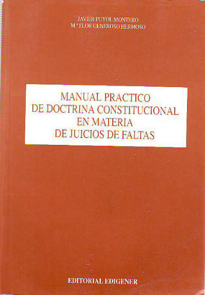 MANUAL PRACTICO DE DOCTRINA CONSTITUCIONAL EN MATERIA DE JUICIO DE FALTAS.