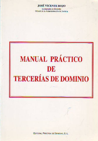 MANUAL PRACTICO DE TERCERIAS DE DOMINIO.