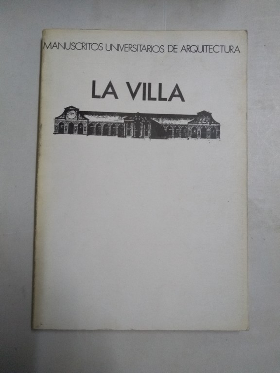 Manuscritos Universitarios de Arquitectura. La Villa