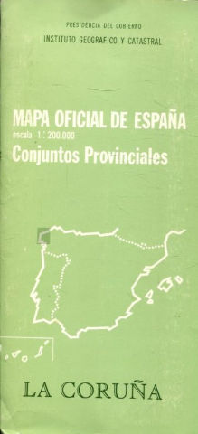 MAPA OFICIAL DE ESPAÑA ESCALA 1: 200.000 CONJUNTOS PROVINCIALES. LA CORUÑA.