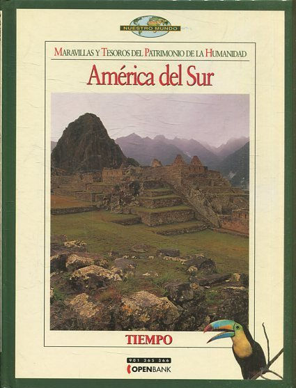 MARAVILLAS DEL PATRIMONIO DE LA HUMANIDAD: AMERICA DEL SUR.