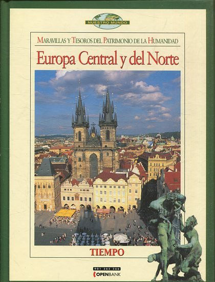 MARAVILLAS DEL PATRIMONIO DE LA HUMANIDAD: EUROPA CENTRAL Y DEL NORTE.