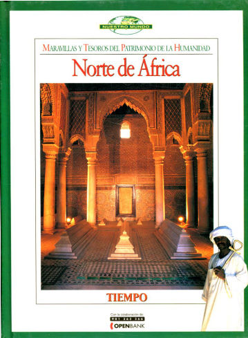 MARAVILLAS Y TESOROS DEL PATRIMONIO DE LA HUMANIDAD. NORTE DE AFRICA.