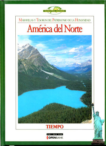 MARAVILLAS Y TESOROS DEL PATRIMONIO DE LA HUMANIDAD. AMERICA DEL NORTE.