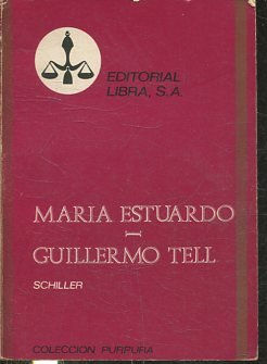 MARIA ESTUARDO. GUILLERMO TELL.