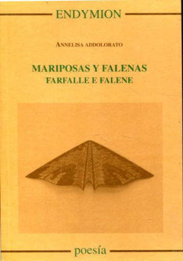 MARIPOSAS Y FALENAS. FARFALLE E FALENE.