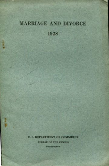 MARRIAGE AND DIVORCE 1928. STATISTICS OF MARRIAGES, DIVORCES AND ANNULMENTS OF MARRIAGE. SEVENTH ANNUAL REPORT.