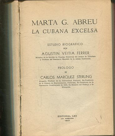 MARTE G. ABREU, LA CUBANA EXCELSA. ESTUDIO BIOGRAFICO.