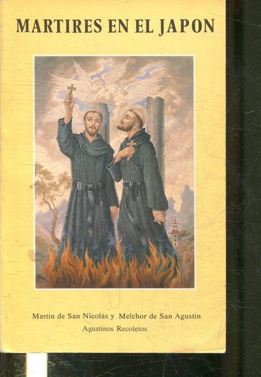 MARTIRES EN EL JAPON: MARTIN DE S. NICOLAS Y MELCHOR DE S. AGUSTIN.