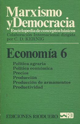 MARXISMO Y DEMOCRACIA.  ENCICLOPEDIA DE CONCEPTOS BASICOS. ECONOMIA 6: POLITICA AGRARIA-PRODUCTIVIDAD.