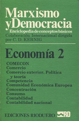 MARXISMO Y DEMOCRACIA.  ENCICLOPEDIA DE CONCEPTOS BASICOS. ECONOMIA 2: COMECON-CONTABILIDAD NACIONAL.