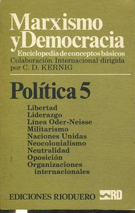 MARXISMO Y DEMOCRACIA.  ENCICLOPEDIA DE CONCEPTOS BASICOS. POLITICA 5: LIBERTAD-ORGANIZACIONES INTERNACIONALES.