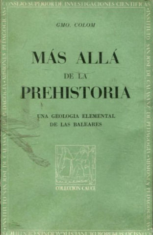 MÁS ALLÁ DE LA PREHISTORIA. UNA GEOLOGÍA ELEMENTAL DE LAS BALEARES.