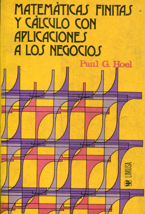 MATEMATICAS FINITAS Y CALCULO CON APLICACIONES A LOS NEGOCIOS.