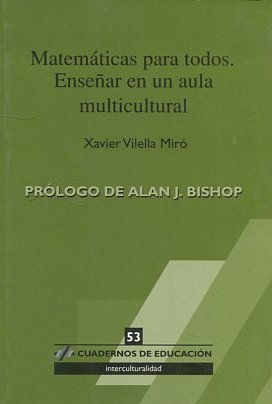 MATEMATICAS PARA TODOS. ENSEÑAR EN EL AULA MULTICULTURAL.