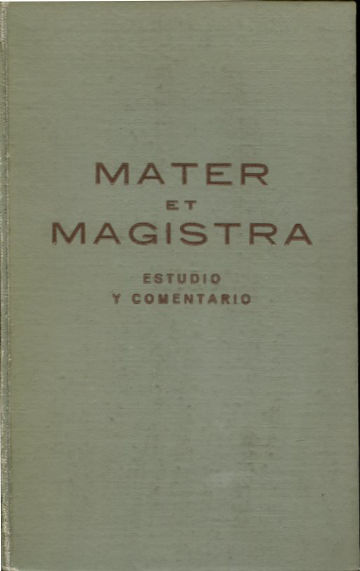 MATER ET MAGISTRA, ESTUDIO Y COMENTARIO.