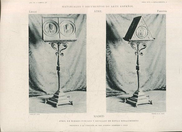 MATERIALES Y DOCUMENTOS DE ARTE ESPAÑOL ATRIL. AÑO III. LAMINA 76. SIGLO XVII. RENACIMIENTO I. MADRID. ATRIL DE HIERRO FORJADO Y REPUJADO EN ESTILO RENACIMIENTO.