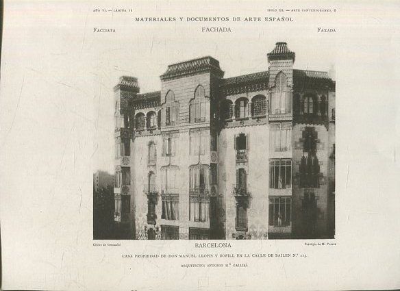 MATERIALES Y DOCUMENTOS DE ARTE ESPAÑOL. FACHADA. AÑO VI. LAMINA 11. SIGLO XX. ARTE CONTEMPORANEO, 6. BARCELONA. CASA PROPIEDAD DE DON MANUEL LLOPIS Y BOFILL EN LA CALLE DE BAILEN Nº 113.