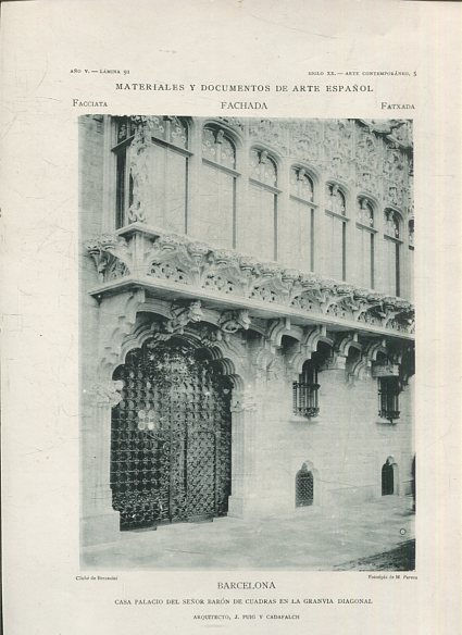 MATERIALES Y DOCUMENTOS DE ARTE ESPAÑOL. FACHADA. AÑO V. LAMINA 91. SIGLO XX. ARTE CONTEMPORANEO, 5. BARCELONA. CASA PALACIO DEL SEÑOR BARON DE CUADRAS EN LA GRANVIA DIAGONAL.