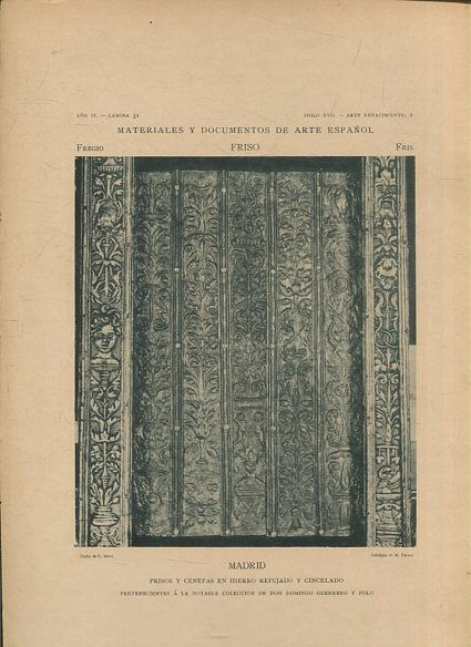 MATERIALES Y DOCUMENTOS DE ARTE ESPAÑOL. FRISO. AÑO IV. LAMINA 31. SIGLO XX. ARTE RENACIMIENTO 2. MADRID. FRISOS Y CENEFAS EN HIERRO REPUJADO Y CINCELADO.